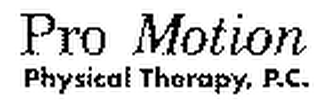 PRO MOTION PHYSICAL THERAPY, P.C.