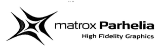 MATROX PARHELIA HIGH FIDELITY GRAPHICS