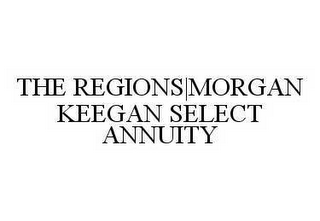 THE REGIONS|MORGAN KEEGAN SELECT ANNUITY