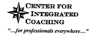 CENTER FOR INTEGRATED COACHING "FOR PROFESSIONALS EVERYWHERE"