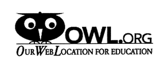 OWL.ORG OUR WEB LOCATION FOR EDUCATION