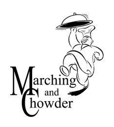 MARCHING AND CHOWDER