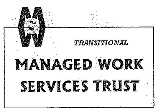 TRANSITIONAL MANAGED WORK SERVICES TRUST