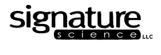 SIGNATURE SCIENCE LLC