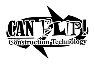 CAN FLIP! CONSTRUCTION TECHNOLOGY