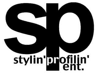 SP STYLIN' PROFILIN' ENT.