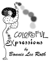 COLORFUL EXPRESSIONS BY BONNIE LEE ROTH