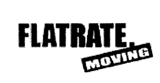 FLAT RATE. MOVING
