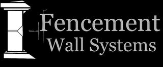 FENCEMENT WALL SYSTEMS