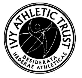 DESIDERATA HEDERAE ATHLETICAE IVY ATHLETIC TRUST