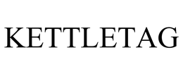 KETTLETAG