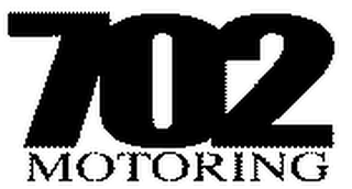 702 MOTORING