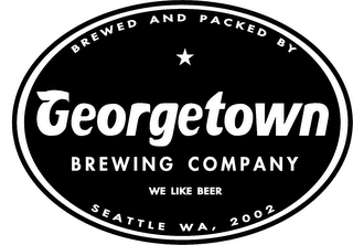 GEORGETOWN BREWING COMPANY WE LIKE BEER BREWED AND PACKED BY SEATTLE WA, 2002