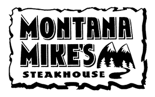 MONTANA MIKE'S STEAKHOUSE