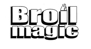 BROIL MAGIC