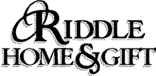 RIDDLE HOME & GIFT