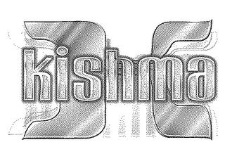 KISHMA