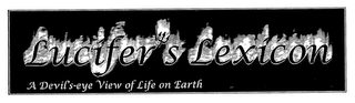 LUCIFER'S LEXICON A DEVIL S-EYE VIEW OF LIFE ON EARTH