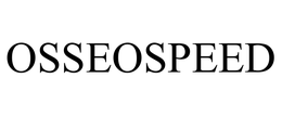 OSSEOSPEED