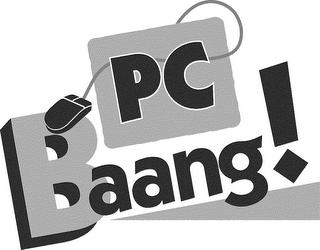 PC BAANG!