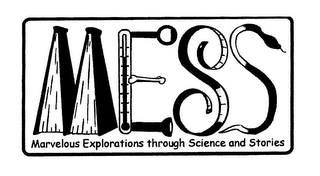 MESS MARVELOUS EXPLORATIONS THROUGH SCIENCE AND STORIES