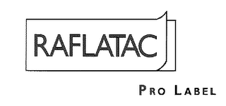 RAFLATAC PRO LABEL