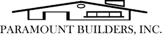 PARAMOUNT BUILDERS, INC.