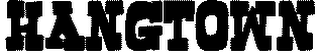 HANGTOWN