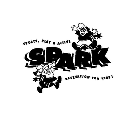 SPORTS, PLAY & ACTIVE SPARK RECREATION FOR KIDS!