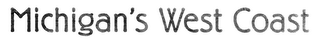 MICHIGAN'S WEST COAST