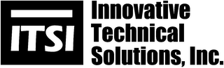 ITSI INNOVATIVE TECHNICAL SOLUTIONS, INC.