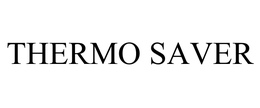 THERMO SAVER