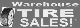 WAREHOUSE TIRE SALES!