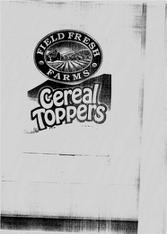 FIELD FRESH FARMS CEREAL TOPPERS