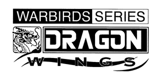 WARBIRDS SERIES DRAGON WINGS