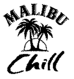 MALIBU CHILL