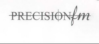 PRECISIONFM