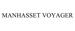 MANHASSET VOYAGER