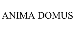 ANIMA DOMUS