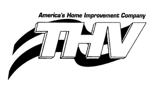 THV AMERICA'S HOME IMPROVEMENT COMPANY