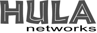 HULA NETWORKS