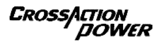 CROSSACTION POWER
