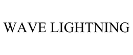 WAVE LIGHTNING