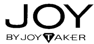 JOY BY JOY TAKER