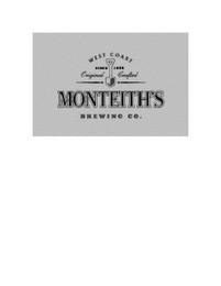 MONTEITH'S BREWING CO. WEST COAST SINCE 1868 ORIGINAL CRAFTED