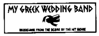 MY GREEK WEDDING BAND MUSICIANS FROM THE SCORE OF THE HIT MOVIE