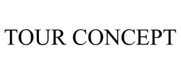 TOUR CONCEPT