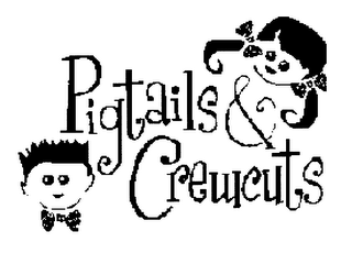 PIGTAILS & CREWCUTS