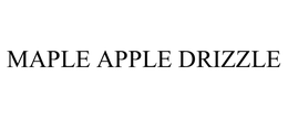 MAPLE APPLE DRIZZLE