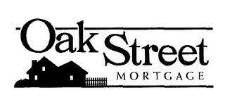 OAK STREET MORTGAGE